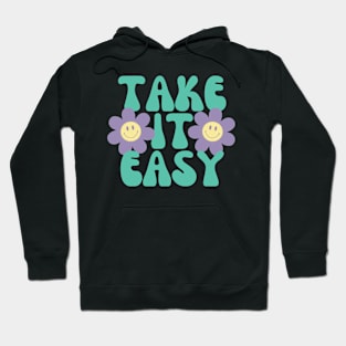 Take It Easy Hoodie